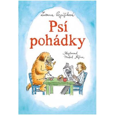 Psí pohádky - Pospíšilová Zuzana Sušina Michal