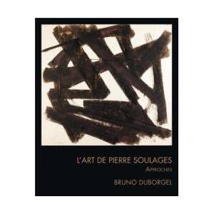 L'art de Pierre Soulages - approches (ISBN: 9782363062178)