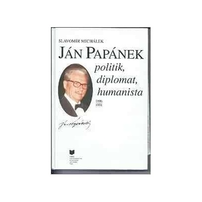 Jan Papánek politik, diplomat, humanista