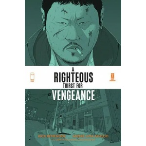 Righteous Thirst For Vengeance, Volume 1 | Rick Remender, André Lima Araújo, Chris O'Halloran (ISBN: 9781534322097)
