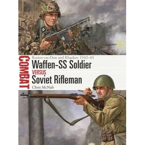 Waffen-SS Soldier vs Soviet Rifleman | Johnny Shumate (ISBN: 9781472857989)