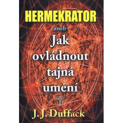 Hermekrator aneb Jak ovládnout tajná umění