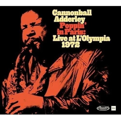 Adderley Cannoball Poppin in Paris Live atThe Olympia 1972 1CD