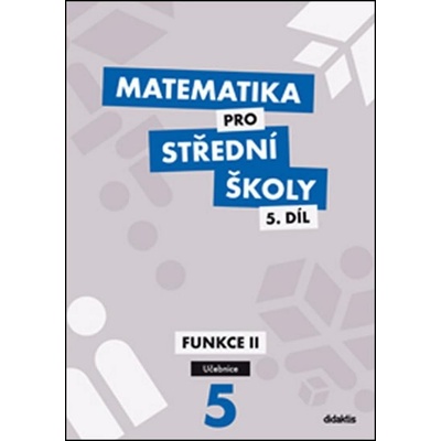 Matematika pro střední školy 5.díl Učebnice