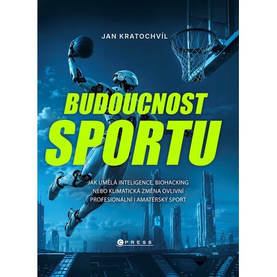 Budoucnost sportu - Jan Kratochvíl