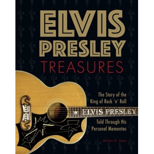 Elvis Presley Treasures: The Story of the King of Rock 'n' Roll Told Through His Personal Mementos (ISBN: 9798886741261)