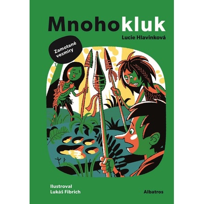 Mnohokluk 3: Zamotané vesmíry - Lucie Hlavinková