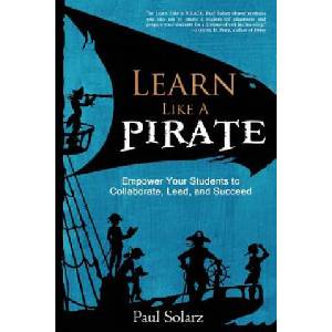 Learn Like a PIRATE | Paul Solarz (ISBN: 9780988217669)
