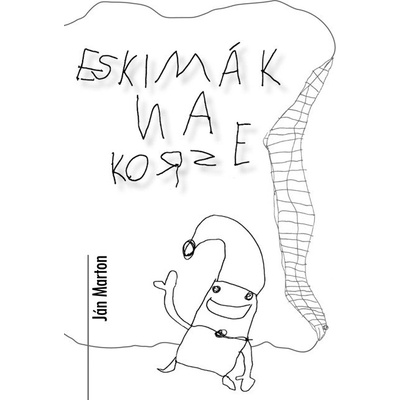 Eskimák na korze - Ján Marton 2011