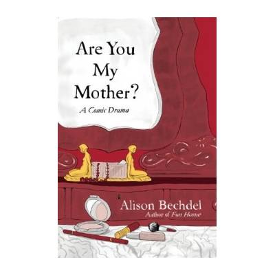 Are You My Mother?. Wer ist hier die Mutter?, englische Ausgabe - Bechdel, Alison