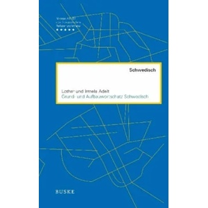 Grund- und Aufbauwortschatz Schwedisch | Lothar Adelt, Irmela Adelt (2017)