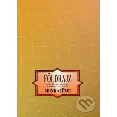 Földrajz a speciális alapiskolák 8. osztálya számára - Kvetoslava Mojtová