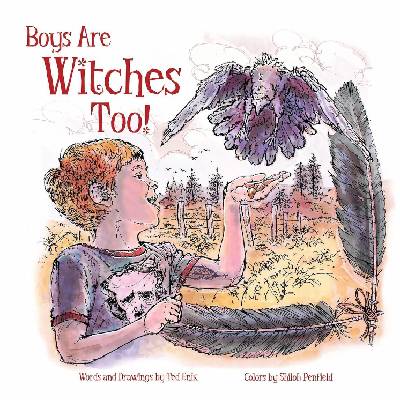 Boys Are Witches Too - Ted Enik, Shiloh Penfield