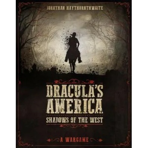 Dracula's America: Shadows of the West | Jonathan Haythornthwaite, Ru-Mor (2017)