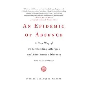 An Epidemic of Absence | Moises Velasquez-manoff (2013)