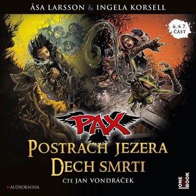 Pax 5 & 6 Postrach jezera & Dech smrti - Asa Larssonová, Ingela Korsellová - Čte Jan Vondráček