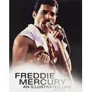 Freddie Mercury: An Illustrated Life Blake Mark