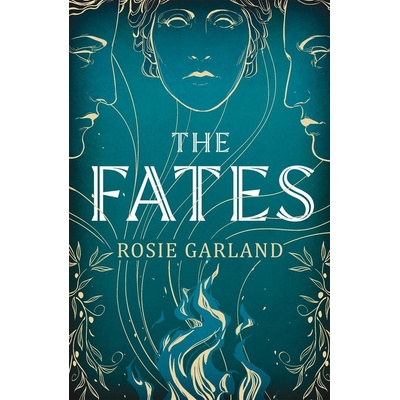 The Fates - Rosie Garland