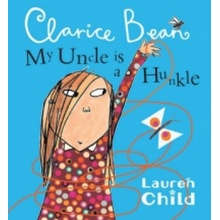 My Uncle is a Hunkle Says Clarice Bean - L. Child