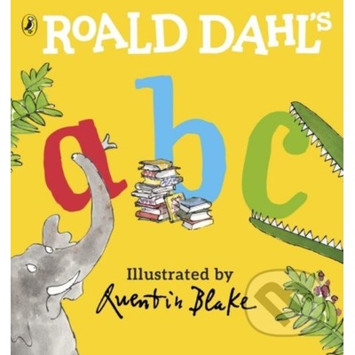 Roald Dahl's ABC - Quentin Blake