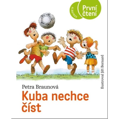 Kuba nechce číst - Petra Braunová Jiří Bernard - ilustrátor