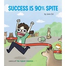 Success Is 90% Spite