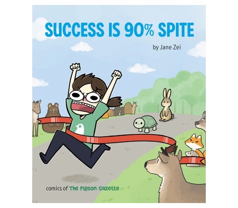 Success Is 90% Spite