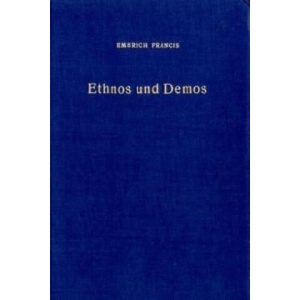 Ethnos und Demos. | Emerich K. Francis (ISBN: 9783428004324)