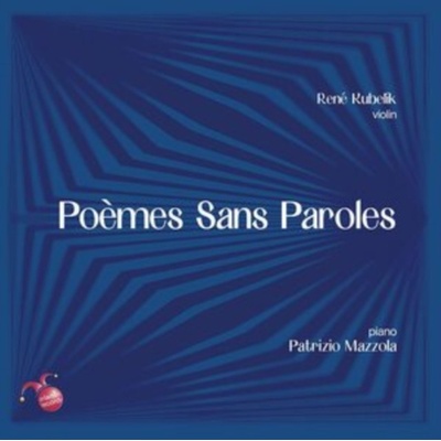 Ren Kubelk/Patrizio Mazzola - Pomes Sans Paroles CD – Hledejceny.cz
