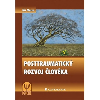 Posttraumatický rozvoj člověka - Jiří Mareš