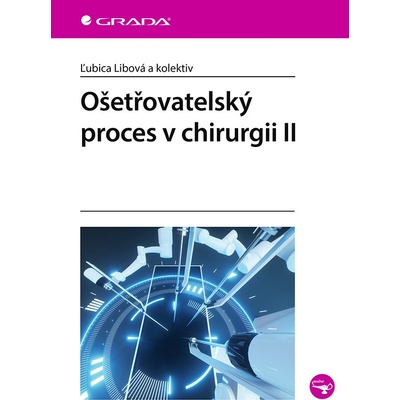 Ošetřovatelský proces v chirurgii II