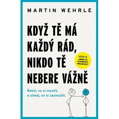 Když tě má každý rád, nikdo tě nebere vážně