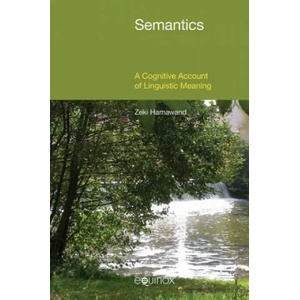 Semantics: A Cognitive Account of Linguistic Meaning | Zeki Hamawand (ISBN: 9781781792490)