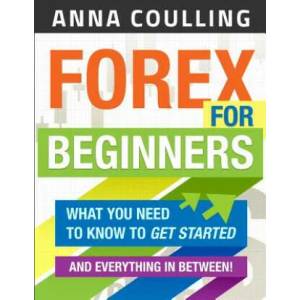 Forex For Beginners | Anna Coulling (ISBN: 9781494753757)