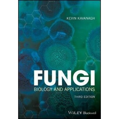 Fungi : Biology and Applications - Kevin Kavanagh