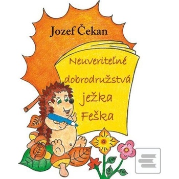 Neuveriteľné dobrodružstvá ježka Feška