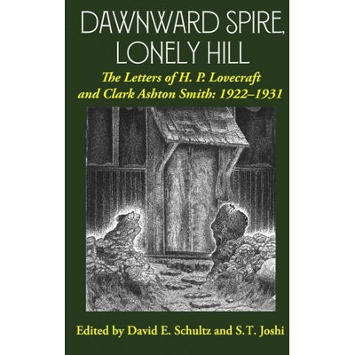 Dawnward Spire, Lonely Hill | Clark Ashton Smith, David E. Schultz