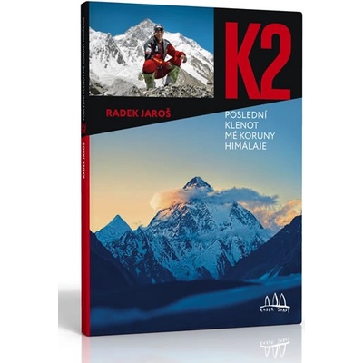 K2, poslední klenot mé koruny Himálaje - Jaroš Radek