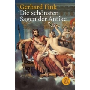 Die schönsten Sagen der Antike | Gerhard Fink (ISBN: 9783596149766)