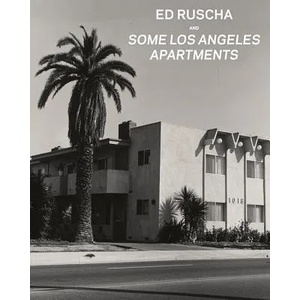 Ed Ruscha and Some Los Angeles Apartments | Virginia Heckert (2013)