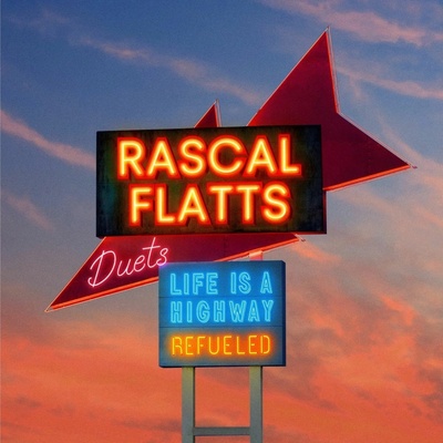 Rascal Flatts - Life is a Highway:Refueled Duets Color Vinyl LP