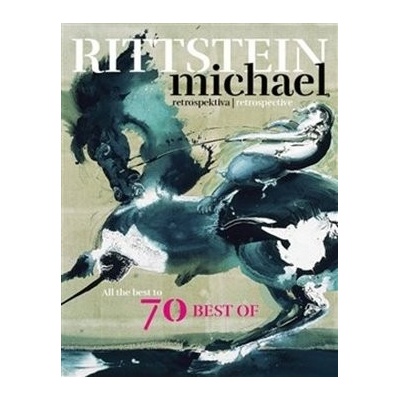 Retrospektiva / Retrospective - Michael Rittstein