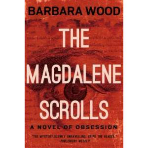 Magdalene Scrolls | Barbara Wood (ISBN: 9781681629414)