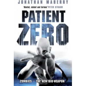 Patient Zero | Jonathan Maberry (ISBN: 9780575086937)