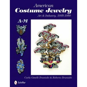 American Costume Jewelry: Art and Industry, 1935-1950, A-M (ISBN: 9780764329821)