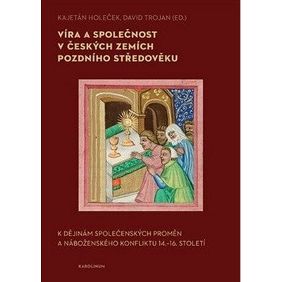 Víra a společnost v českých zemích pozdního středověku