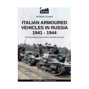 Italian armoured vehicles in Russia 1941-1944 | Paolo Crippa (ISBN: 9788893279178)