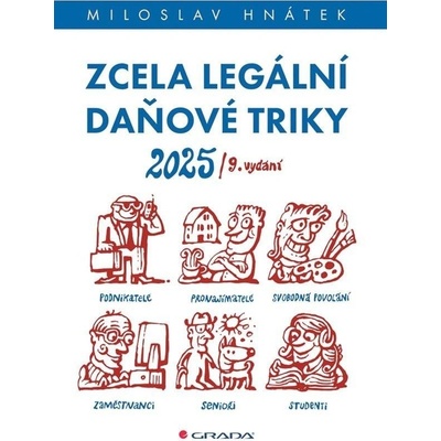 Zcela legální daňové triky 2025 - Miloslav Hnátek
