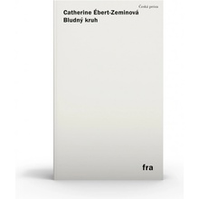 Bludný kruh - Ébert - Zeminová Catherine