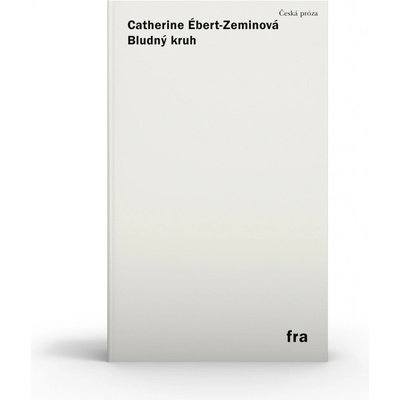 Bludný kruh - Ébert - Zeminová Catherine
